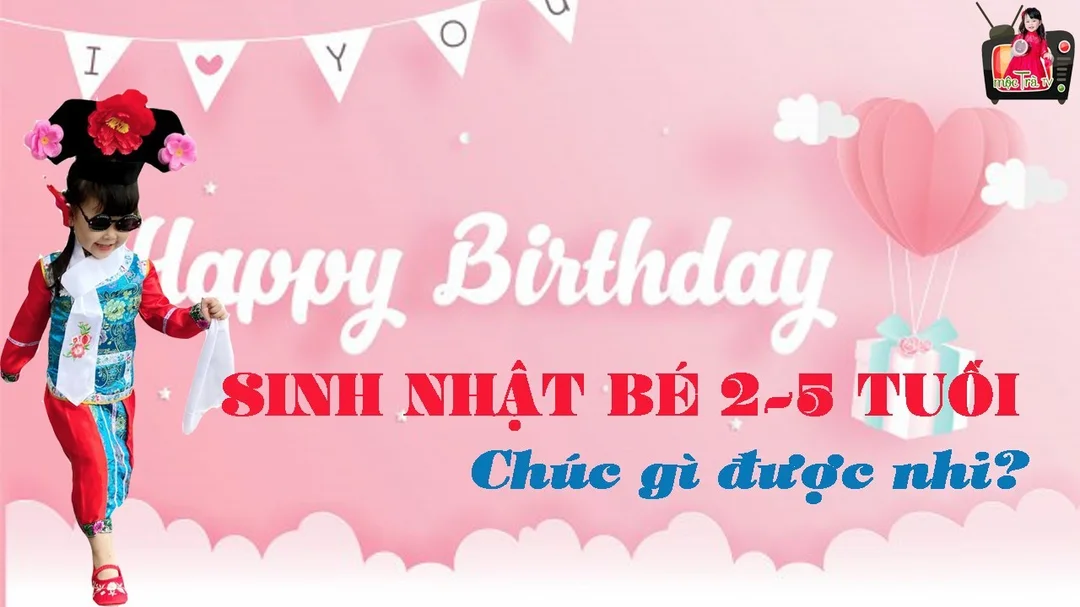 Video chúc mừng sinh nhật bé 2-5 tuổi
